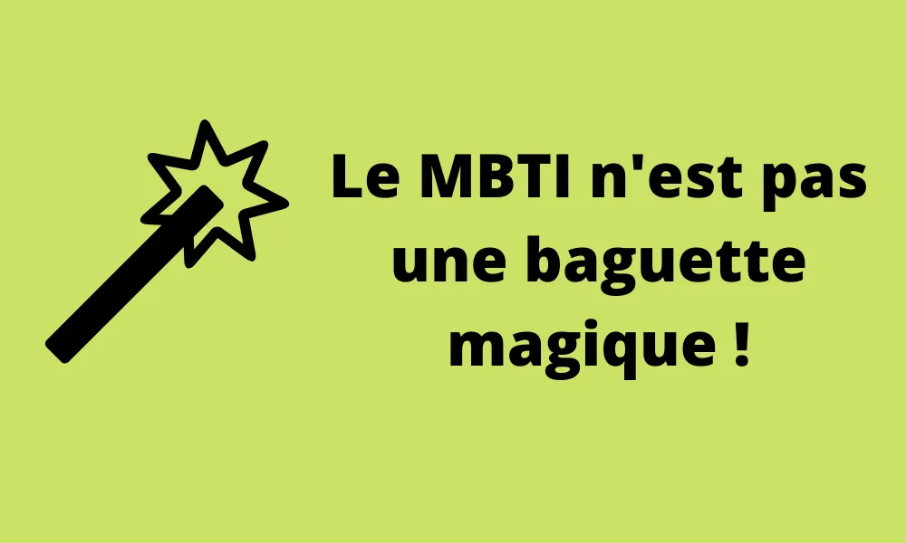 Le MBTI donne des informations sur les types psychologiques. Il permet de développer la cohésion de l'équipe