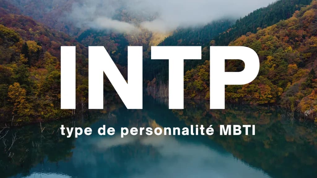 Les traits caractéristiques d’un INTP